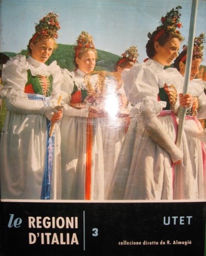 Trentino Alto Adige. Con una carta geografica e 8 tavole …