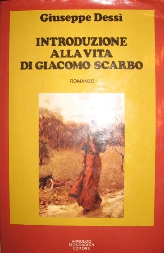 Introduzione alla vita di Giacomo Scarbo. Romanzo.