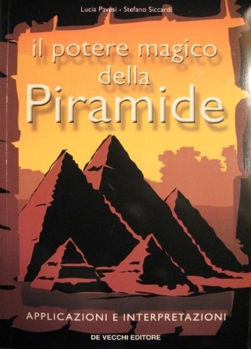 Il potere magico della Piramide.