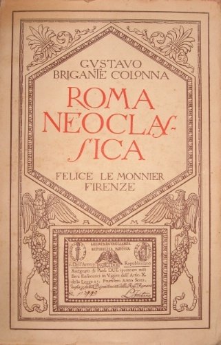 Roma neoclassica. Interpretazioni. Con 30 illustrazioni.
