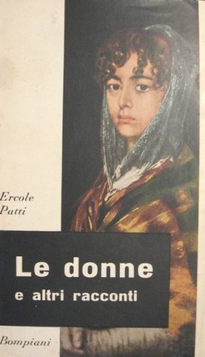 Le donne. E altri racconti. Con “Un diario siciliano”.