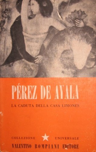 La caduta della casa Limones. A cura di Carlo Bo …