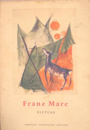 Franz Marc. Pitture. Traduzione di Maria Petrucco.