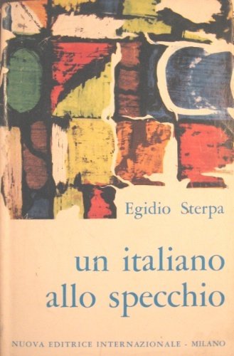 Un italiano allo specchio. (Diario di anni difficili).