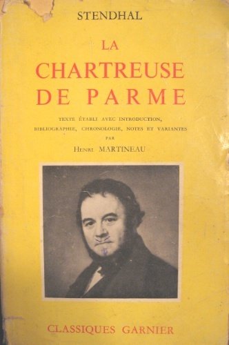 La chartreuse de Parme. Texte établi avec introduction, bibliographie, chronologie, …