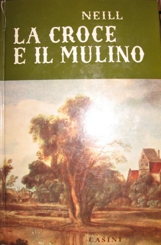 La croce e il mulino. Traduzione dall’inglese di Marcella Hannau.