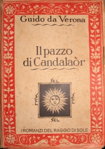 Il pazzo di Candalaòr. 2.a Edizione – Dal 101.° al …