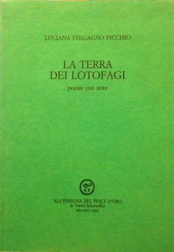La terra dei lotofagi. Poesie con note.