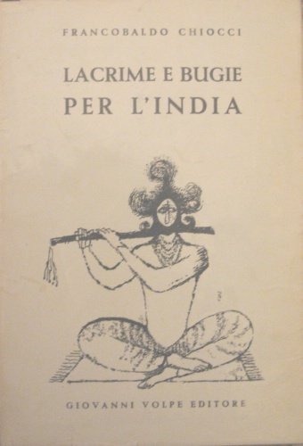 Lacrime e bugie per l’India.