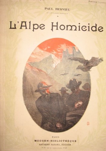 L’Alpe homicide. UNITO A: Madame André. Illustrations d’après les aquarelles …