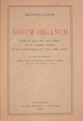 Novum organum. Scelta di passi nel testo latino, con la …