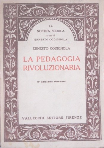 La pedagogia rivoluzionaria. Seconda edizione.