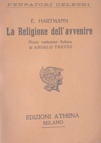 La religione dell’avvenire. Prima traduzione italiana di Angelo Treves.