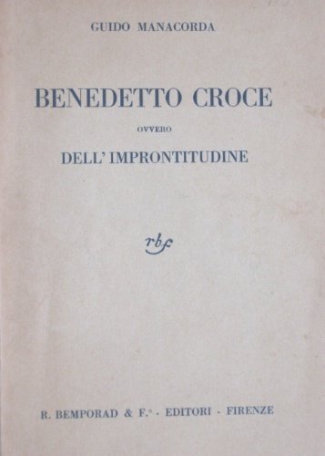 Benedetto Croce. Ovvero Dell’improntitudine.