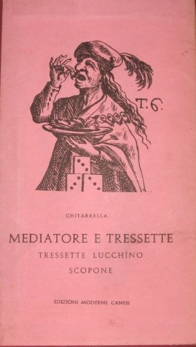 Mediatore e tressette. Revole de iocare e pavare con l’aggiunta …