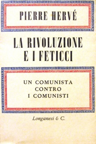 La rivoluzione e i feticci. Traduzione dall’originale francese di Enrico …