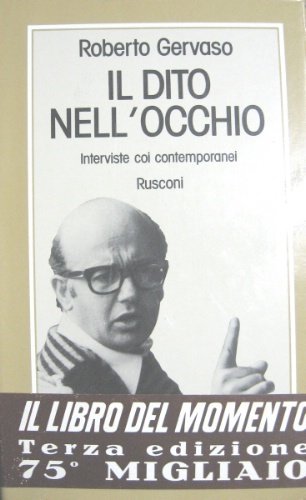 Il dito nell’occhio. Interviste coi contemporanei.