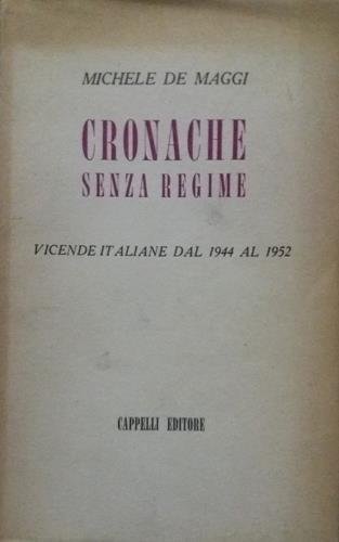 Cronache senza regime. Vicende italiane dal 1944 al 1952. Bologna: …