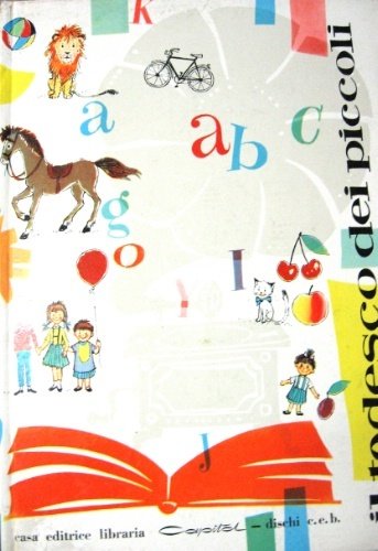 Il tedesco dei piccoli. Con quattro dischi microsolco a 33 …