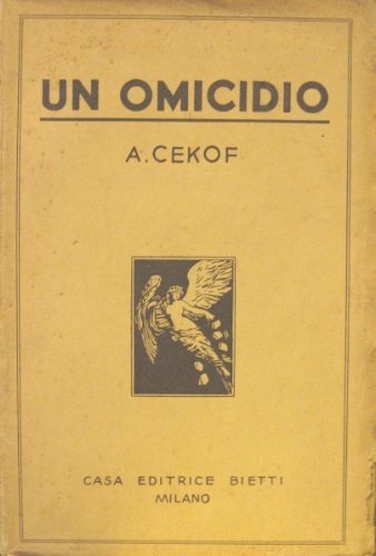 Un omicidio. Ed altri racconti. Traduzione di Leo Gastovinski.