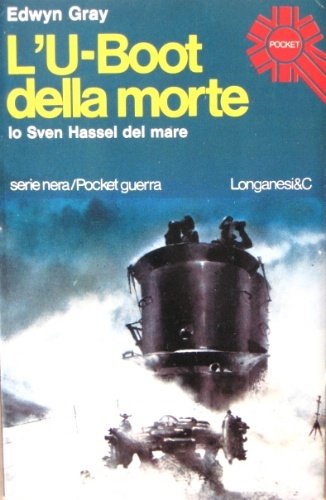 L’U-Boot della morte. Romanzo. Traduzione di Giorgio Cuzzelli.