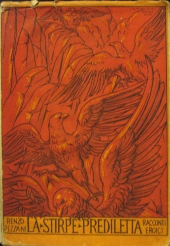 La stirpe prediletta Dieci racconti eroici. Ristampa.