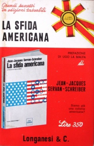 La sfida americana. Prefazione di Ugo La Malfa. Edizione italiana …