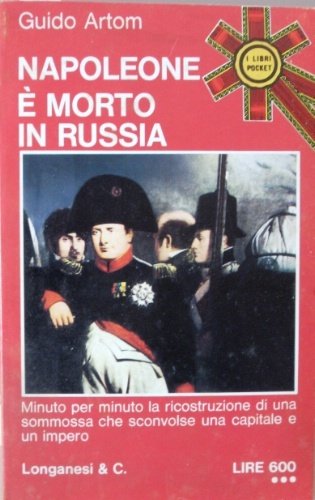 Napoleone è morto in Russia.