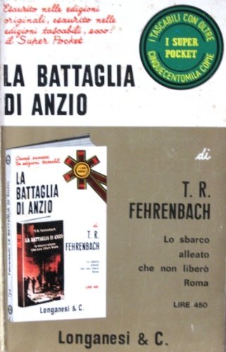 La battaglia di Anzio. Prefazione di William H. Simpson Generale …