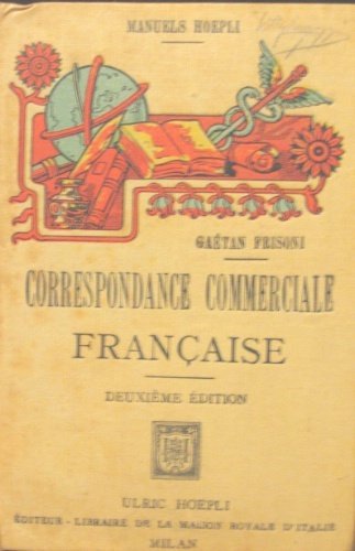 Manuel de correspondance commerciale française. Accompagné des fac-similés des différents …