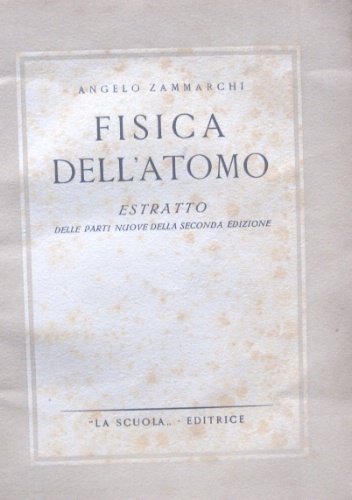 Fisica dell'atomo. Estratto delle parti nuove della seconda edizione.