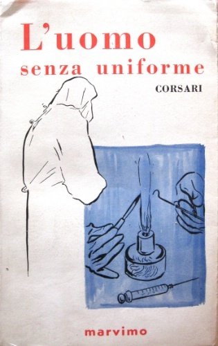 L'uomo senza uniforme. Traduzione di Aldo Sparagni.