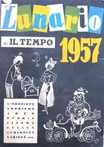 Lunario de “Il tempo”. 1957. L'edizione di questo volume è …