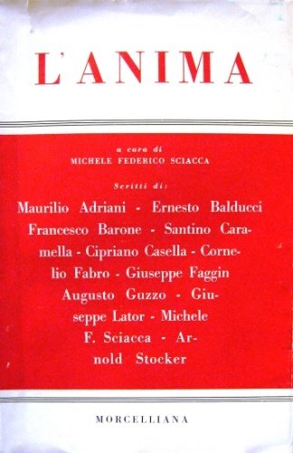 L’anima. A cura di Michele Federico Sciacca.
