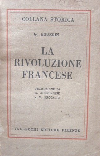 La rivoluzione francese. Traduzione di A. Abbruzzese e V. Procacci.