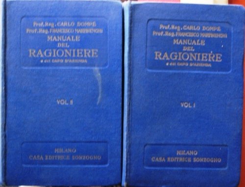 Manuale del ragioniere e del capo d'azienda. Undicesima edizione aggiornata …