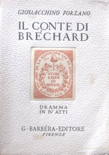 Il Conte di Bréchard. Dramma in quattro atti. Seconda edizione.