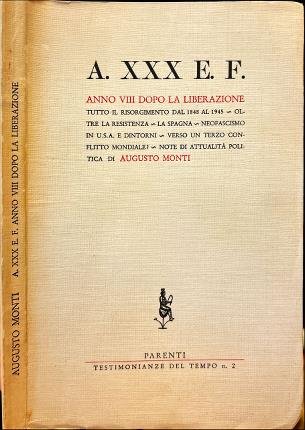 A. XXX E. F. Anno VIII dopo la liberazione.