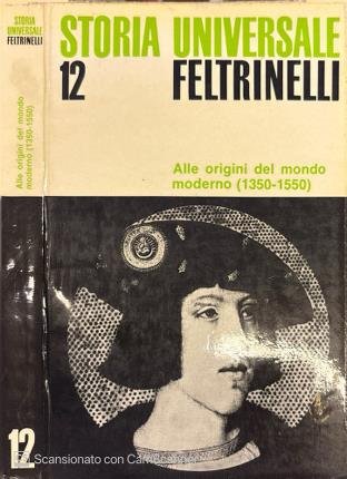 Alle origini del mondo moderno (1350-1550). Storia universale Feltrinelli Vol. … | Immagine principale