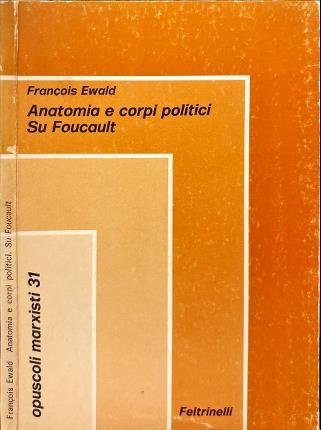 Anatomia e corpi politici. Su Foucault.