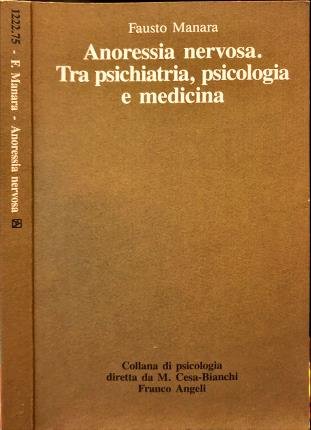 Anoressia nervosa. Tra psichiatri, psicologia e medicina.