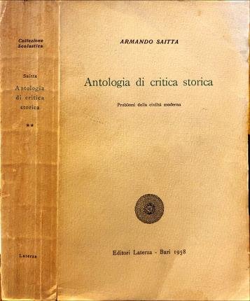 Antologia di critica storica. II. Problemi della civiltà moderna.