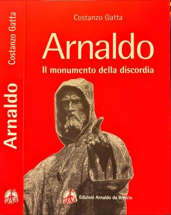 Arnaldo. Il monumento della discordia.