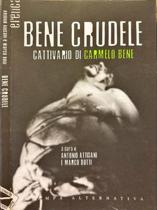 Bene crudele.
