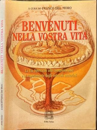 Benvenuti nella vostra vita.