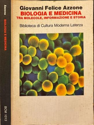 Biologia e medicina tra molecole, informazione e storia.