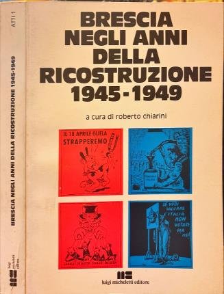 Brescia negli anni della ricostruzione 1945-1949.