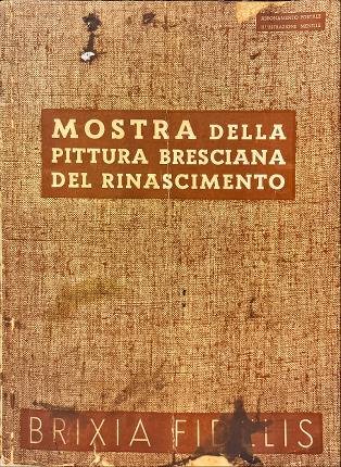 Brixia Fidelis. Numero dedicato alla mostra della pittura bresciana del …