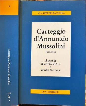 Carteggio d'Annunzio Mussolini (1919-1938).