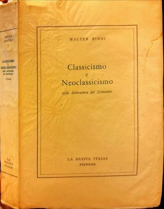 Classicismo e Neoclassicismo nella letteratura del Settecento.
